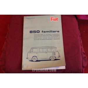 850 FAMILIARE   CATALOGO PARTI DI RICAMBIO-CARROZZERIA (1° EDIZIONE 1966)