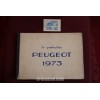 PEUGEOT LA PRODUCTION 1973  DATI TECNICI DI TUTTI I MODELLI 1973  MULTILINGUE ( ANCHE ITA)