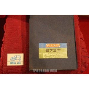 673 T      SPARE PARTS CATALOGUE (1° EDITION 1972) good condition